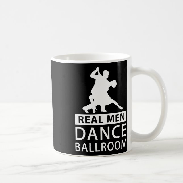 Real Men Dance Ballroom Shirt Ballroom Dance for m Kaffeetasse (Rechts)