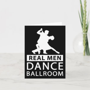 Real Men Dance Ballroom Shirt Ballroom Dance for m Karte