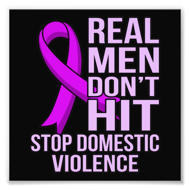 Real Men Don't Hit Stop Domestic Violence Fotodruck (Vorne)