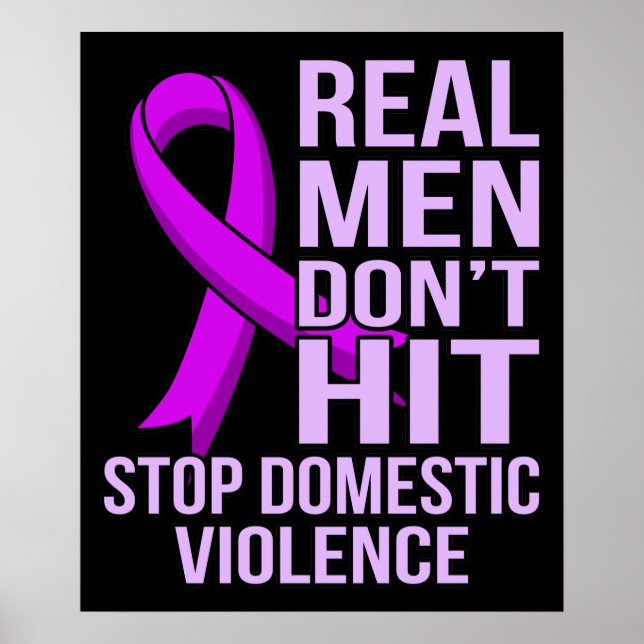 Real Men Don't Hit Stop Domestic Violence Poster (Vorne)