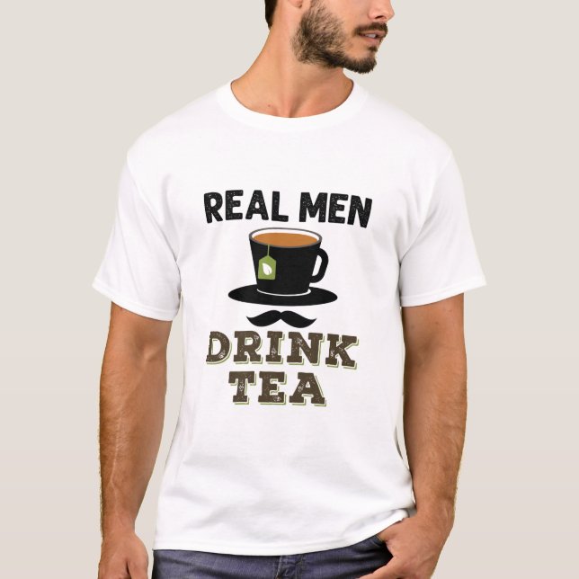 Real Men Drink Tee Cool Tea Drinker Lover (Vorderseite)