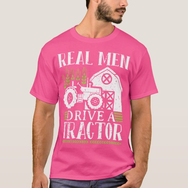 Real Men Drive A Tractor T-Shirt (Vorderseite)