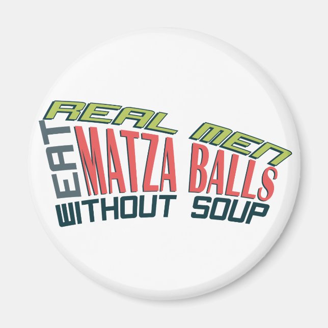Real Men Eat Matza Balls - Jüdischer Spaß Magnet (Vorne)