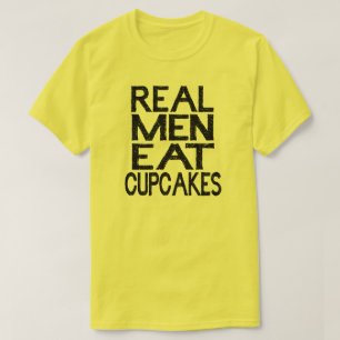 Real Men essen Cupcakes T Shirt