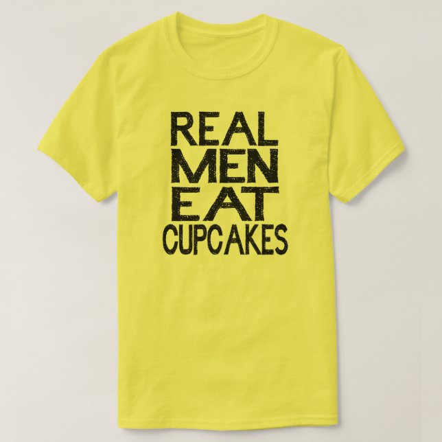Real Men essen Cupcakes T Shirt (Design vorne)