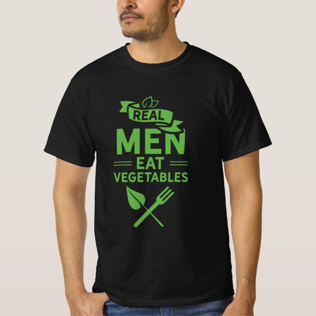Real Men essen Gemüse T-Shirt (Vorderseite)