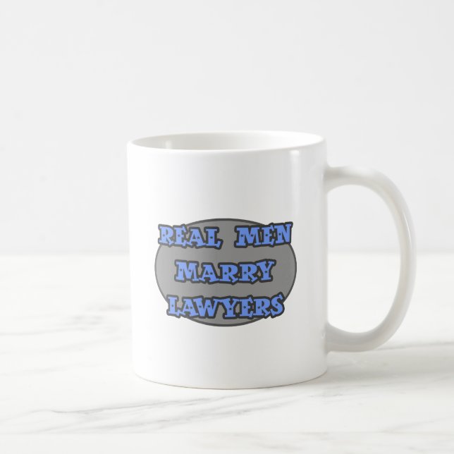 Real Men heiraten Anwälte Kaffeetasse (Rechts)
