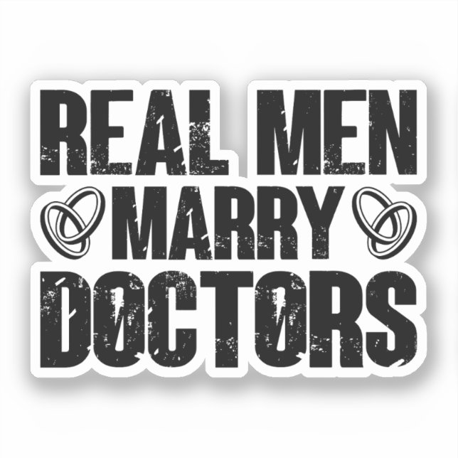 Real Men heiraten Ärzte Funny Doctor Apprecision Aufkleber (Vorderseite)
