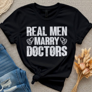 Real Men heiraten Ärzte Funny Doctor Apprecision T-Shirt