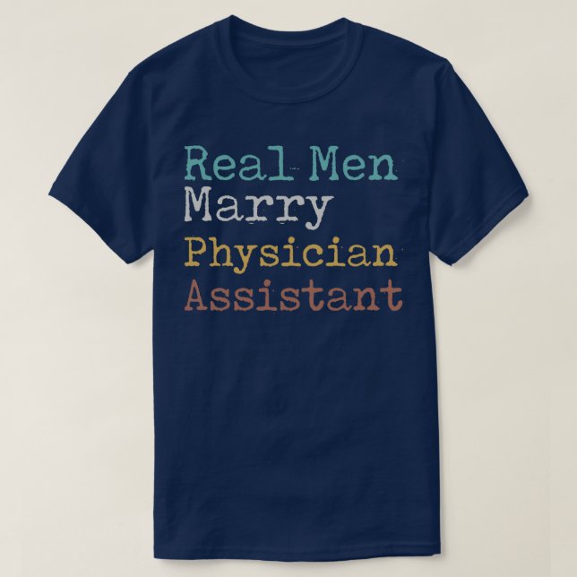 Real Men heiraten Ärzteassistent T-Shirt (Design vorne)