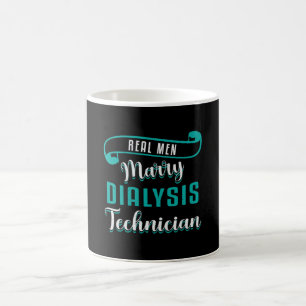 Real Men heiraten Dialysis Technician Nephrologie  Kaffeetasse