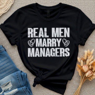 Real Men heiraten Manager Funny Manager Redewendun T-Shirt