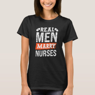 Real Men heiraten Nurses Rn Medical Hospital Healt T-Shirt