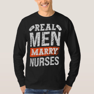 Real Men heiraten Nurses Rn Medical Hospital Healt T-Shirt