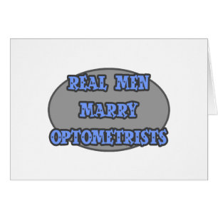 Real Men heiraten Optometristen
