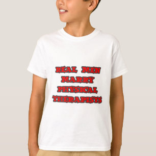 Real Men heiraten Physiotherapeuten T-Shirt