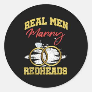 Real Men heiraten Redheads Wedelbride Ginger Runder Aufkleber