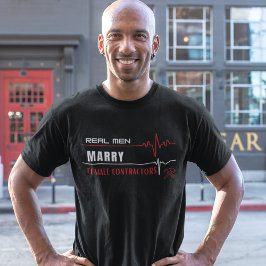 Real Men heiraten weibliche Unternehmer T-Shirt