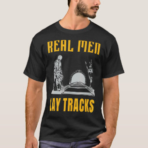 Real men legendäre Track Builder Railway Constru T-Shirt