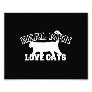 Real Men Liebe Cats Grafisches Design auf schwarze Fotodruck