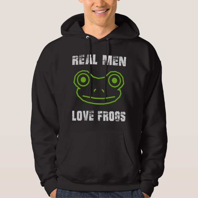 Real Men Liebe Frogs Hoodie (Vorderseite)