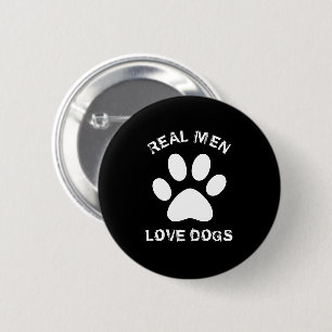 Real Men Liebe Hunde Benutzerdefinierter Text Pers Button