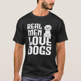 Real Men Liebe Hunde T-Shirt