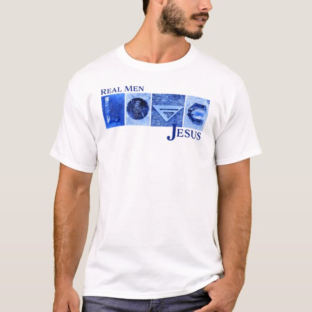 Real Men Liebe Jesus T-Shirt (Vorderseite)