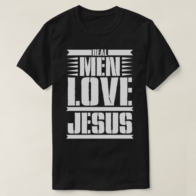 Real men Liebe jesus T-Shirt (Design vorne)