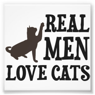Real Men Liebe Katzen Fotodruck