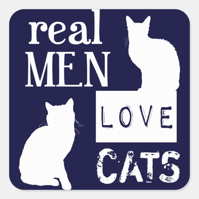 Real Men Liebe Katzen Quadratischer Aufkleber (Vorderseite)