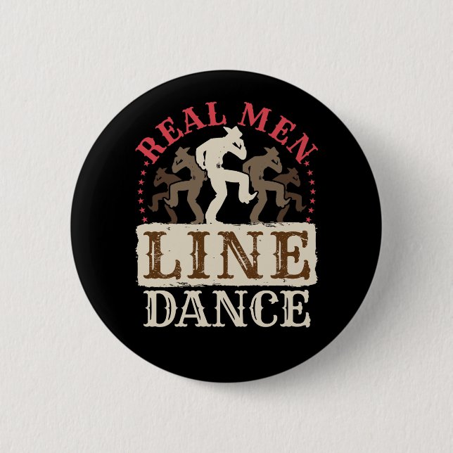 Real Men Line Tanz Country Dancing Button (Vorderseite)