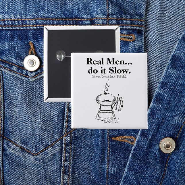 Real Men machen das langsamer GRILLEN Button (Von Creator hochgeladen)