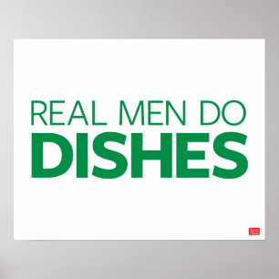 Real Men machen Geschirr Poster