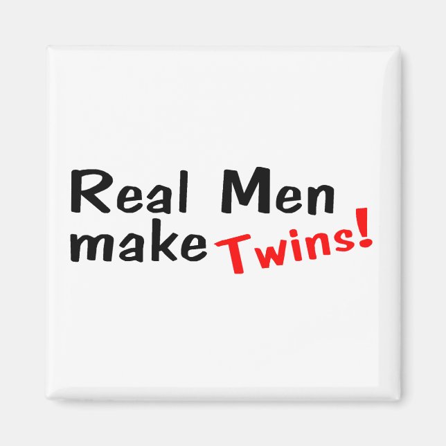 Real Men machen Twins Magnet (Vorne)