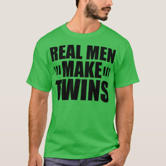 Real Men machen Twins T-Shirt