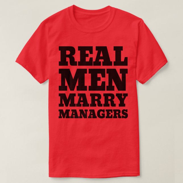 Real Men Marry ManagerManagerManager Ehemann T-Shirt (Design vorne)