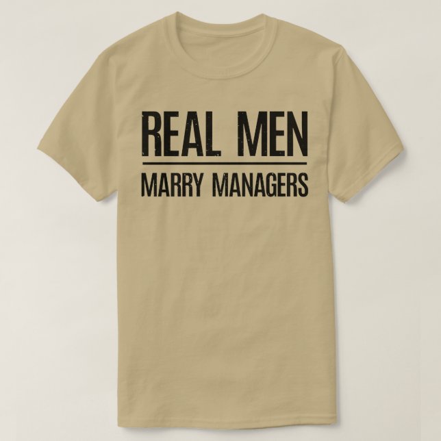 Real Men Marry ManagersManager HusbandT-Shirt T-Shirt (Design vorne)