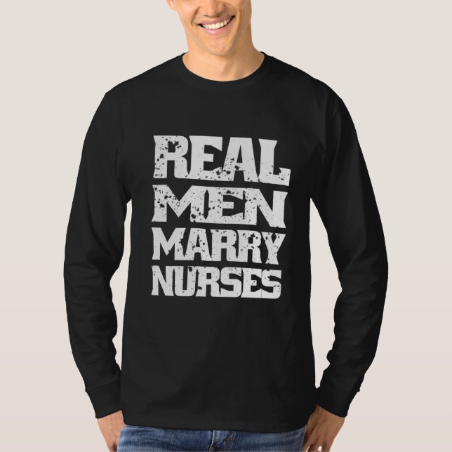 Real Men Marry Nurses Future Nursing Husband Annou T-Shirt (Vorderseite)