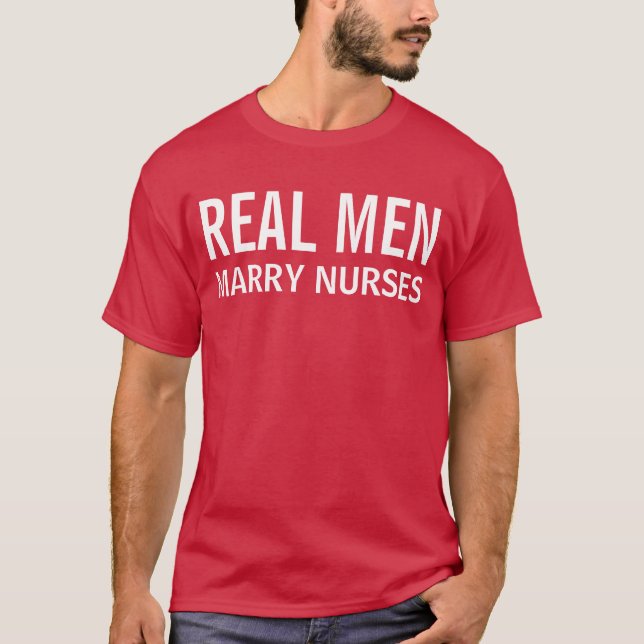 Real Men Marry Nurses T-Shirt (Vorderseite)