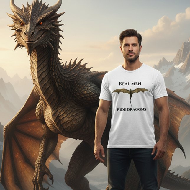 Real Men Ride Dragons T-Shirt (Von Creator hochgeladen)