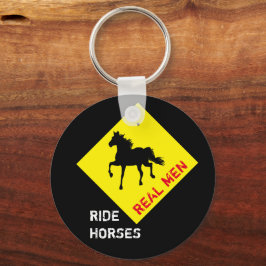Real Men Ride Pferde & Black Horse Party / Rodeo Schlüsselanhänger
