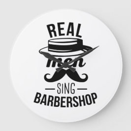 Real Men Sing Barbershop Große Wanduhr
