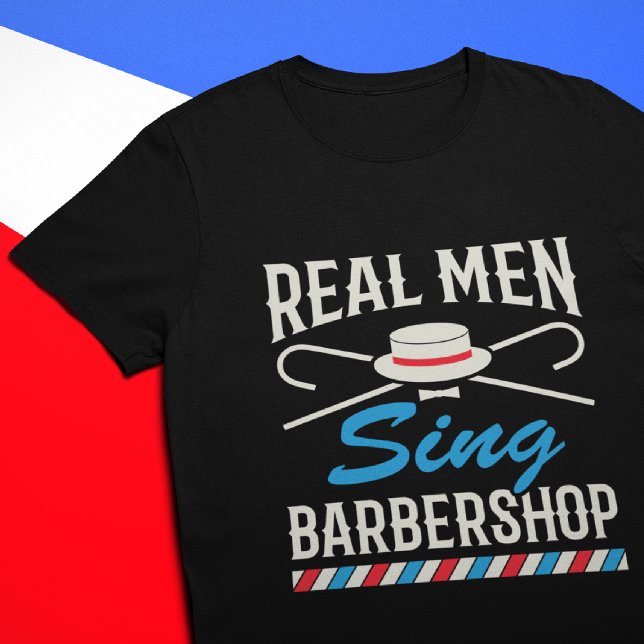 Real Men Sing Barbershop Quartett Sänger T-Shirt (Von Creator hochgeladen)
