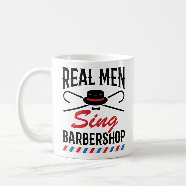 Real Men Sing Barbershop Singer Gesang Kaffeetasse (Links)