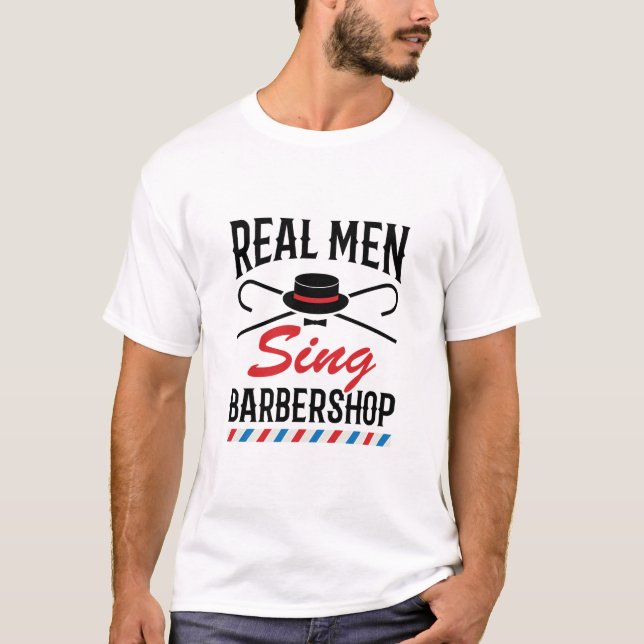 Real Men Sing Barbershop Singer Gesang T-Shirt (Vorderseite)