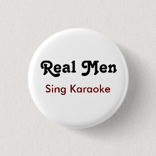 Real Men Sing Karaoke Button