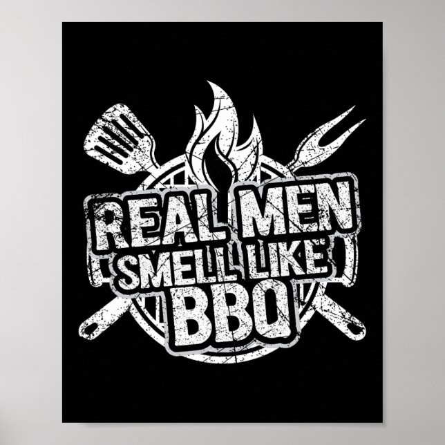 Real Men Smell Like Bbq Shirts For Men Byrbecue Sm Poster (Vorne)