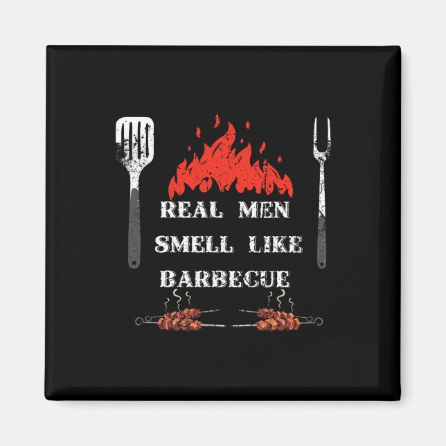Real Men Smell Like Byrbecue - Bbq Smoker Byrbecue Magnet (Vorne)