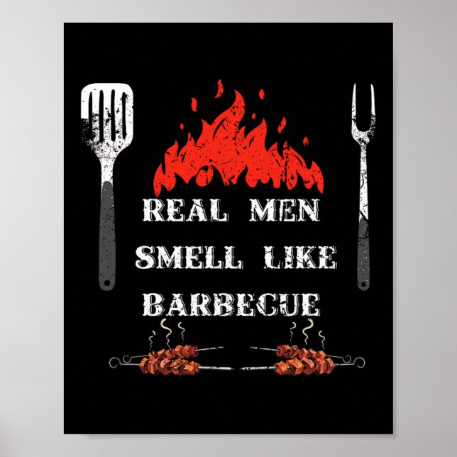Real Men Smell Like Byrbecue - Bbq Smoker Byrbecue Poster (Vorne)